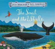 The Snail and the Whale - Julia Donaldson; Axel Scheffler (Paperback) 21-04-2016 