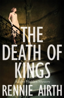 Inspector Madden series  The Death of Kings - Rennie Airth (Paperback) 02-11-2017 