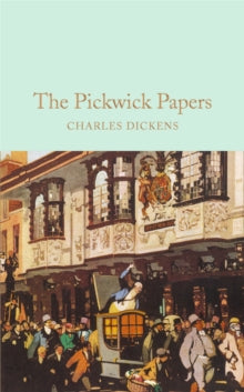 Macmillan Collector's Library  The Pickwick Papers: The Posthumous Papers of the Pickwick Club - Charles Dickens (Hardback) 08-09-2016 