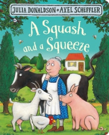 A Squash and a Squeeze - Julia Donaldson; Axel Scheffler (Board book) 06-04-2017 