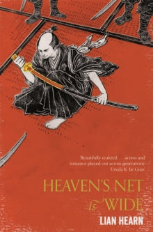 Tales of the Otori  Heaven's Net is Wide - Lian Hearn (Paperback) 06-04-2017 