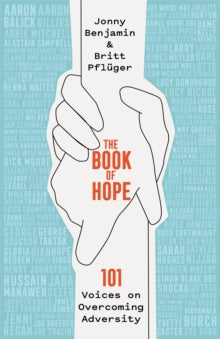 The Book of Hope: 101 Voices on Overcoming Adversity - Jonny Benjamin; Britt Pfluger (Hardback) 15-04-2021 