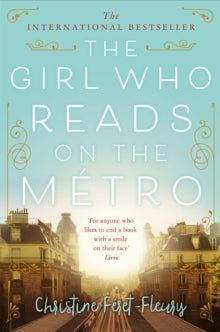 The Girl Who Reads on the Metro - Christine Feret-Fleury; Ros Schwartz (Paperback) 01-10-2020 