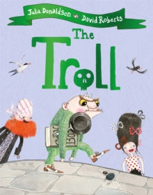 The Troll - Julia Donaldson; David Roberts (Paperback) 07-02-2019 
