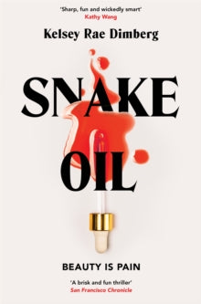 Snake Oil - Kelsey Rae Dimberg (Paperback) 16-10-2025 