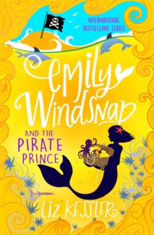 Emily Windsnap  Emily Windsnap and the Pirate Prince: Book 8 - Liz Kessler (Paperback) 07-03-2019 