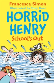 Horrid Henry  Horrid Henry School's Out - Francesca Simon; Tony Ross (Paperback) 14-06-2018 