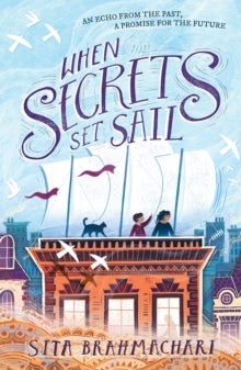 When Secrets Set Sail - Sita Brahmachari (Paperback) 20-08-2020 