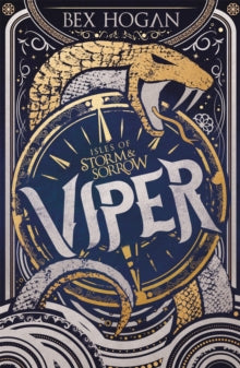 Isles of Storm and Sorrow  Isles of Storm and Sorrow: Viper: Book 1 - Bex Hogan (Paperback) 18-04-2019 