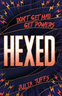 Hexed  Hexed: Don't Get Mad, Get Powers. - Julia Tuffs (Paperback) 08-07-2021 