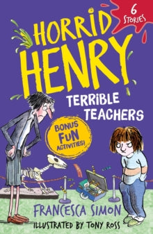 Horrid Henry  Horrid Henry: Terrible Teachers: 6 Stories - Francesca Simon; Tony Ross (Paperback) 03-08-2023 
