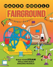 Maker Models  Maker Models: Fairground - Anna Claybourne (Paperback) 11-03-2021 