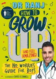 How to Grow Up and Feel Amazing!: The No-Worries Guide for Boys - Dr. Ranj Singh; David O'Connell (Paperback) 18-02-2021 