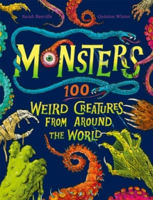 Monsters: 100 Weird Creatures from Around the World - the fangtastic book children will want this Christmas! - Sarah Banville; Quinton Winter (Hardback) 16-09-2021 