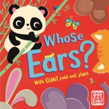 Fold-Out Friends  Fold-Out Friends: Whose Ears? - Pat-a-Cake (Hardback) 04-08-2022 