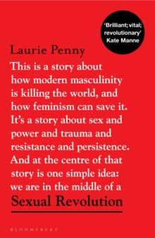 Sexual Revolution: Modern Fascism and the Feminist Fightback - Laurie Penny (Paperback) 16-02-2023 