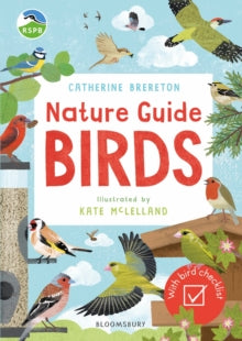 RSPB Nature Guide: Birds - Catherine Brereton; Kate McLelland (Paperback) 02-04-2020 