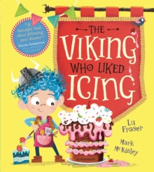 The Viking Who Liked Icing - Lu Fraser; Mark McKinley (Paperback) 05-08-2021 