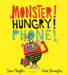 MONSTER! HUNGRY! PHONE! - Sean Taylor; Fred Benaglia (Paperback) 06-01-2022 