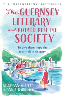 The Guernsey Literary and Potato Peel Pie Society: rejacketed - Mary Ann Shaffer; Annie Barrows (Paperback) 07-03-2019 