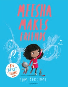 Big Bright Feelings  Meesha Makes Friends: A Big Bright Feelings Book - Tom Percival; Tom Percival (Paperback) 09-07-2020 