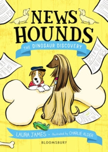 News Hounds: The Dinosaur Discovery - Laura James; Charlie Alder (Paperback) 03-03-2022 