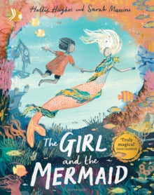 The Girl and the Mermaid - Hollie Hughes; Sarah Massini (Paperback) 27-03-2025 