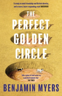 The Perfect Golden Circle: Selected for BBC 2 Between the Covers Book Club 2022 - Benjamin Myers (Paperback) 18-05-2023 