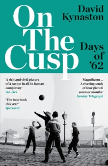 On the Cusp: Days of '62 - David Kynaston (Paperback) 04-08-2022 