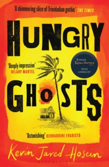 Hungry Ghosts: A BBC 2 Between the Covers Book Club Pick - Kevin Jared Hosein (Paperback) 28-03-2024 