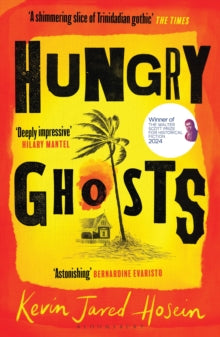 Hungry Ghosts: A BBC 2 Between the Covers Book Club Pick - Kevin Jared Hosein (Paperback) 28-03-2024 