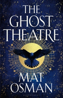 The Ghost Theatre: Utterly transporting historical fiction, Elizabethan London as you've never seen it - Mat Osman (Paperback) 28-03-2024 
