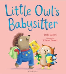Little Owl's Babysitter - Debi Gliori; Alison Brown (Paperback) 28-03-2024 