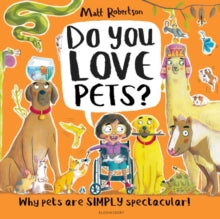 Do You Love . . . ?  Do You Love Pets?: Why pets are SIMPLY spectacular! - Matt Robertson; Matt Robertson (Paperback) 11-04-2024 