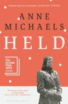 Held: Longlisted for the Booker Prize 2024 - Anne Michaels (Paperback) 26-09-2024 