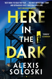 Here in the Dark - Alexis Soloski (Paperback) 27-03-2025 