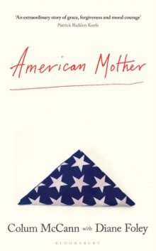 American Mother - Colum McCann; Diane Foley (Hardback) 22-02-2024 