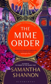 The Bone Season  The Mime Order: Author's Preferred Text - Samantha Shannon (Paperback) 09-05-2024 