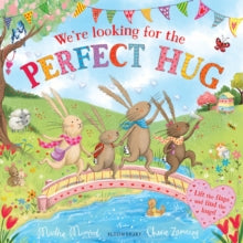 The Bunny Adventures  We're Looking for the Perfect Hug: A Lift-the-Flap Adventure - Martha Mumford; Cherie Zamazing (Hardback) 02-01-2025 