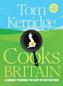 Tom Kerridge Cooks Britain - Tom Kerridge (Hardback) 06-06-2024 