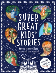 Super Great Kids' Stories: From storytellers around the world - Kim Normanton (Hardback) 11-09-2025 