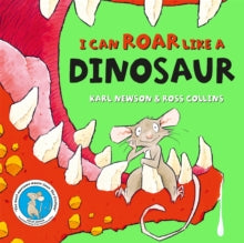 I can roar like a Dinosaur - Karl Newson; Ross Collins (Paperback) 06-08-2020 