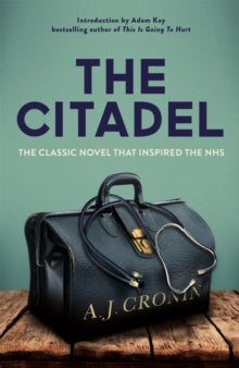 The Citadel - A. J. Cronin; Adam Kay (Paperback) 19-09-2019 