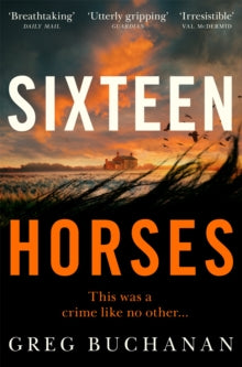 Sixteen Horses - Greg Buchanan (Paperback) 03-02-2022 