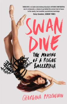Swan Dive: The Making of a Rogue Ballerina - Georgina Pazcoguin (Paperback) 09-06-2022 