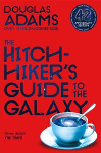 The Hitchhiker's Guide to the Galaxy  The Hitchhiker's Guide to the Galaxy: 42nd Anniversary Edition - Douglas Adams (Paperback) 05-03-2020 