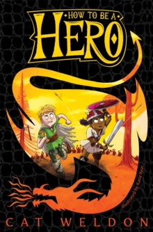 How to Be a Hero  How to Be a Hero - Cat Weldon; Katie Kear (Paperback) 21-01-2021 