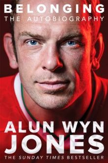 Belonging: The Autobiography - Alun Wyn Jones (Paperback) 15-09-2022 