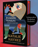Irresistible Monsters: Creatures in Greek Myth - (Pre Order) Independent Edition with sprayed edge - Natalie Haynes (Hardback) 04-03-2027