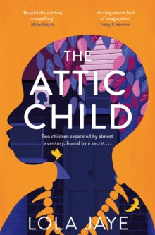 The Attic Child - Lola Jaye (Paperback) 27-10-2022 